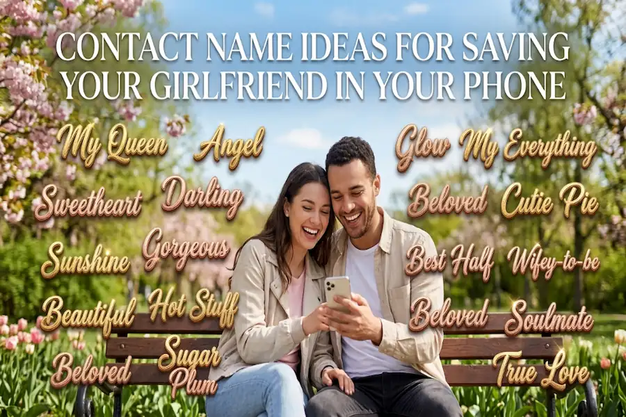 Creative contact name ideas for girlfriend in phone